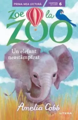 Zoe la Zoo. Un elefant neastamparat de Amelia Cobb