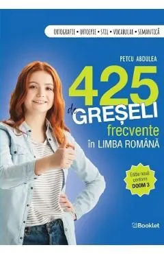 425 de greseli frecvente in limba romana de Petcu Abdulea