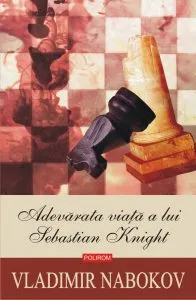 Adevarata viata a lui Sebastian Knight de Vladimir Nabokov