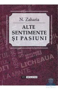 Alte sentimente si pasiuni de N. Zaharia