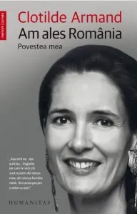 Am ales Romania. Povestea mea de Clotilde Armand