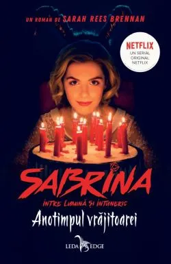 Anotimpul vrajitoarei (vol. 1 din seria Sabrina: Intre lumina si intuneric) de Sarah Rees Brennan
