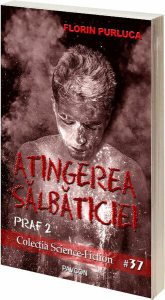 Atingerea sălbăticiei. Seria Praf (Vol.2)
