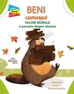 Beni Castorașul - Valori Morale: O poveste despre obsesie de Felicia Law
