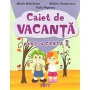 Caiet de vacanta pentru clasa I de Stela Popescu