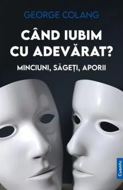 Când iubim cu adevărat? de George Colang