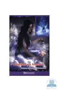 Cantand cu ingerii... de Adela-Nicoleta Simbotin