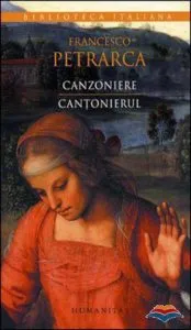 Cantonierul. Canzoniere de Francesco Petrarca