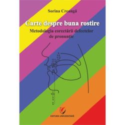Carte despre buna rostire. Metodologia corectarii defectelor de pronuntie