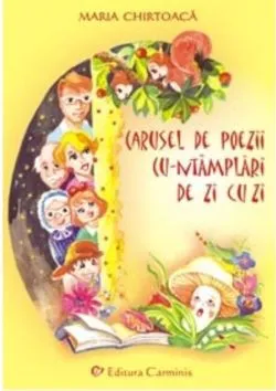 Carusel de poezii cu-ntâmplări de zi cu zi (RESIGILAT)