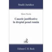 Cauzele justificative in dreptul penal roman de Maria Nicola