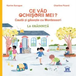 Ce văd ochișorii mei: La grădiniță de Karine Surugue
