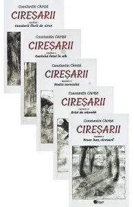 Ciresarii. Pachet: 5 volume de Constantin Chirita