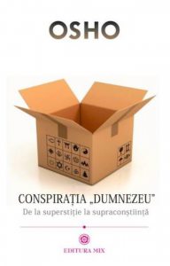 Conspiratia "Dumnezeu"?. De la superstitie la supraconstiinta