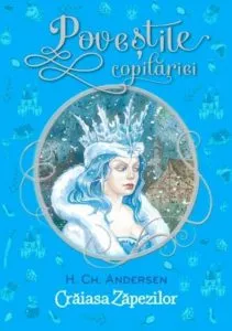 Craiasa zapezilor. Povestile copilariei de Hans Christian Andersen