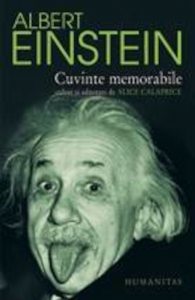 Cuvinte memorabile (culese si adnotate de Alice Calaprice) - Editia 2012