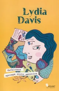 Defalcare. Aproape nicio amintire de Lydia Davis