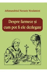 Despre farmece de Arhimandrit Nectarie Moulatsioti