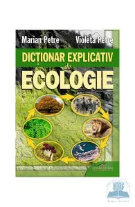 Dictionar explicativ de ecologie de Violeta Petre