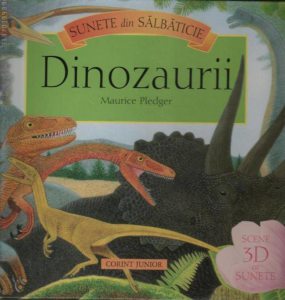 Dinozaurii. Sunete din salbaticie