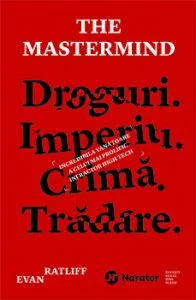 Droguri. Imperiu. Crima. Tradare. The Mastermind