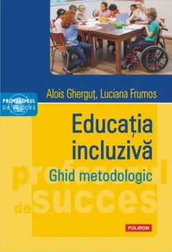 Educația incluzivă de Alois Ghergut