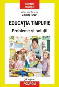 Educatia timpurie. Probleme si solutii