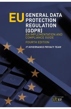 EU General Data Protection Regulation (GDPR): An implementation and compliance guide