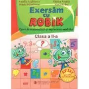 Exersam cu Robik. Caiet de matematica. Clasa a 2-a de Aurelia Arghirescu