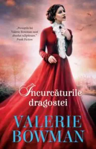 Incurcaturile dragostei de Valerie Bowman
