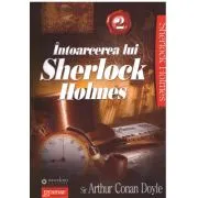 Intoarcerea lui Sherlock Holmes volumul 2 de Arthur Conan Doyle