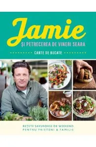 Jamie si petrecerea de vineri seara de Jamie Oliver