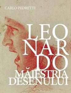 Leonardo - Măiestria desenului de Carlo Pedretti
