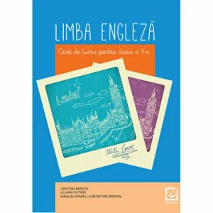 Limba engleza clasa a V a,caiet de lucru de Liliana Putinei