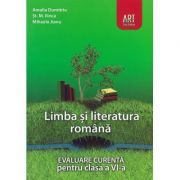 LIMBA SI LITERATURA ROMANA. Evaluare curenta. Clasa a 6-a