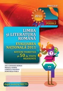 Limba Si Literatura Romana. Evaluarea Nationala 2011. Notiuni Teoretice Si 50 De Teste Rezolvate. Clasa A VIII-A de Mihaela Dobos