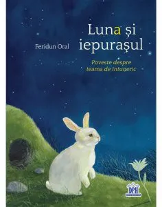 Luna si iepurasul de Feridun Oral
