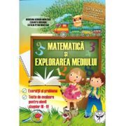 Matematica si explorarea mediului pentru elevii claselor 3-4. Exercitii si probleme, teste de evaluare
