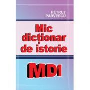 Mic dictionar de istorie