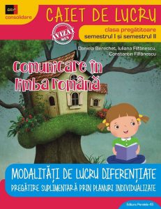 Modalități de lucru diferențiate. Limba și literatura română clasa pregătitoare sem 1 2 consolidare.