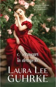 Necazuri in dragoste de Laura Lee Guhrke