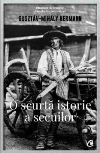 O scurta isorie a secuilor de Gusztav-Mihaly Hermann