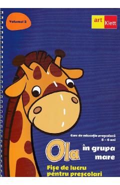 Ola in grupa mare Sem.1 Vol.2: Fise de lucru pentru prescolari