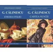 Pachet George Calinescu. Enigma Otiliei si Cartea Nuntii de George Calinescu