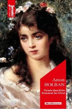 Parada dascalilor. Romanul lui Mirel de Anton Holban