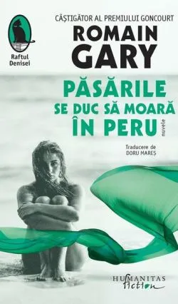 Păsările se duc să moară în Peru de Romain Gary