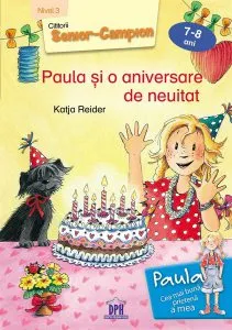 Paula si o aniversare de neuitat - Nivel III de Katja Reider
