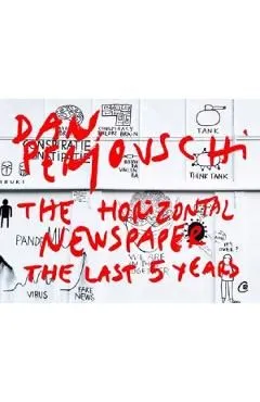 Postcards. The Horizontal Newspaper. The Last Five Years: 2019-2023 de Dan Perjovschi