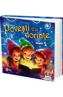 Povesti cu dorinte Vol.1 de Inesa Tautu