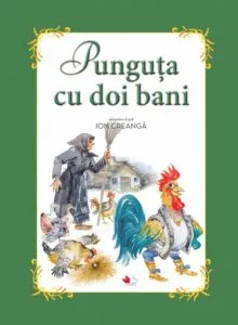 Punguta cu doi bani - adaptare dupa Ion Creanga